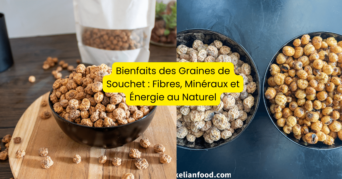 tigernut bienfait super aliment africain