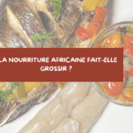 la nourriture africaine fait-elle grossir ?