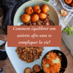 Comment équilibrer son assiette africaine